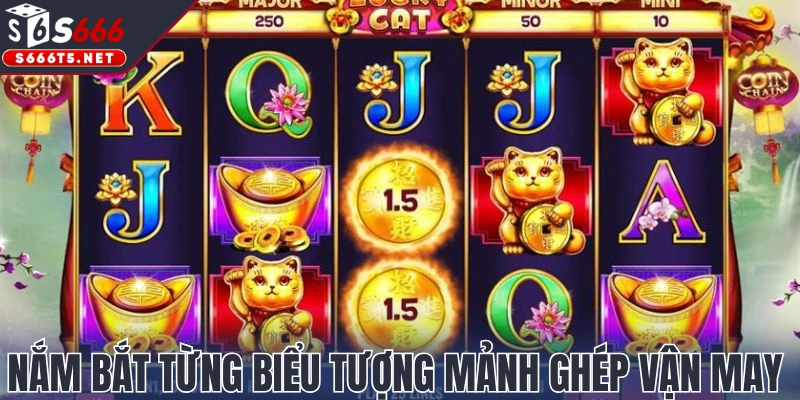 Nắm bắt từng biểu tượng mảnh ghép vận may